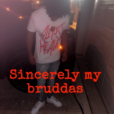 Sincerely My Bruddas - EP