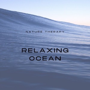 Nature Therapy: Relaxing Ocean