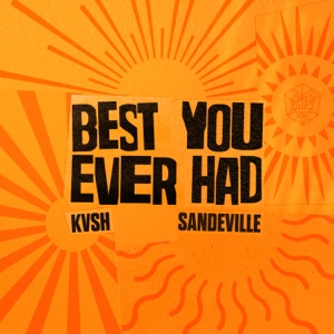 Kvsh & Sandeville - Best You Ever Had - Line Dance Musik