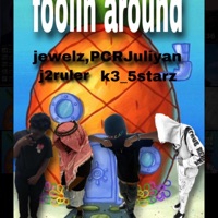 Foolin Around (feat. Jewelz, K3_5Starz & J2ruler) - Single - PCRjuliyan