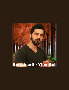 Poslechněte si interpreta EMRAH ARIF, sledujte hudební videa, přečtěte si životopis, podívejte se na data turné a další informace.