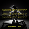 Move Your Body - Luke Mellow new Single