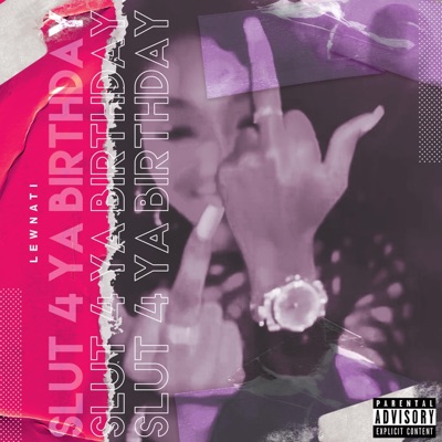 Slut 4 Ya Birthday - Single