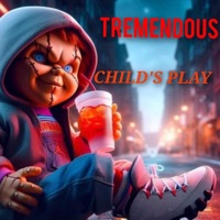 Child's Play - Single - TREMENDOUS