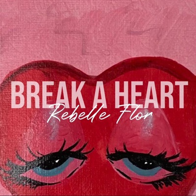 Break a Heart - Single