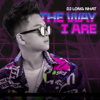 The Way I Are - DJ Long Nhat