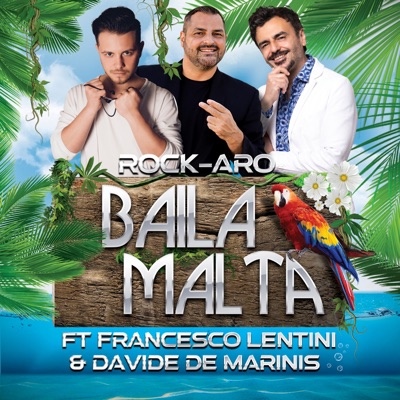 BAila Malta (feat. Davide De Marinis & Rock-aro) [Radio Edit] - Single
