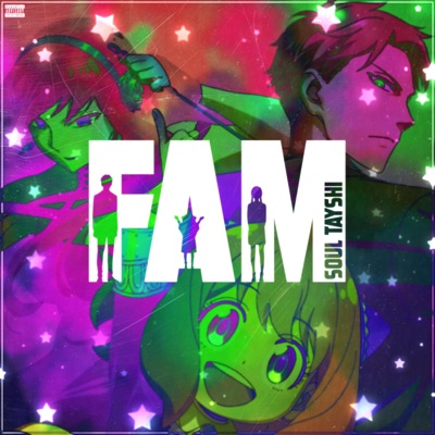 FAM (Spy x Family) (feat. Keetheweeb & Neon Nash) - Single