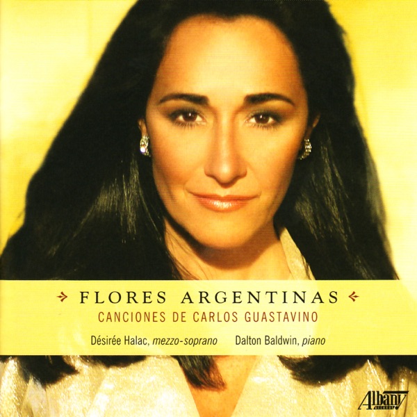 Flores Argentinas: Canciones de Carlos Guastavino