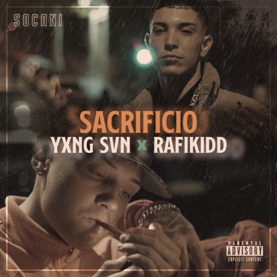 Sacrificio (feat. Yxng Svn & Rafikidd) - Single