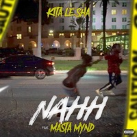 Nahh (feat. Masta Mynd) - Single - Kita Le'sha