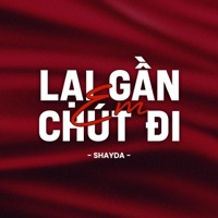 Lại gần em chút đi - Single - Shayda