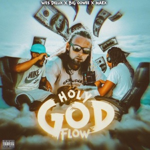 Holy God Flow (feat. Big Oowee & Marx Connors)