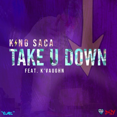 Take U Down (feat. K'vaughn) - Single