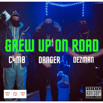 Grew up on road (feat. C4mb & Danger) - Single