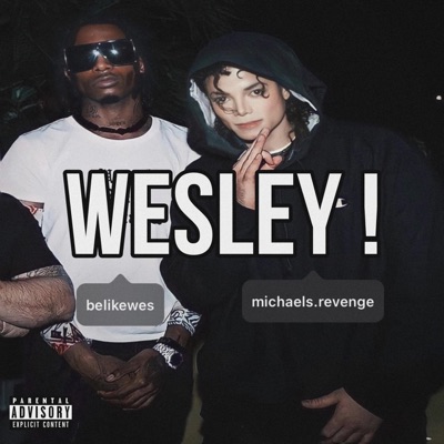 Wesley! (feat. Belikewes) - Single
