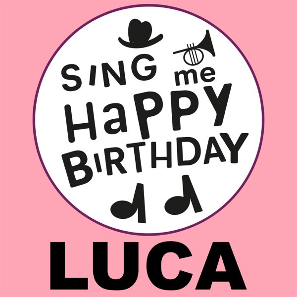 Happy Birthday Luca (Reggae Version) – Song by Sing Me Happy