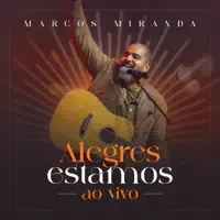 Alegres Estamos — Marcos Miranda