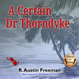 A Certain Dr Thorndyke (Unabridged)