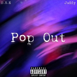 Pop Out (feat. Juddy) D.S.E.