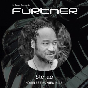 FURTHER x Homeless Homies 2023: Sterac (DJ Mix)