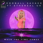 When the Time Comes (feat. Ethereal UK) - Single