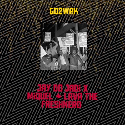 GO2WRK (feat. Lava the FRESHNERD) - Single