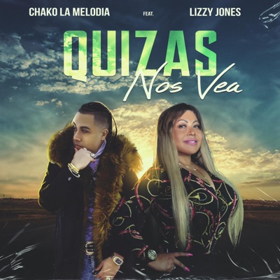 Quizás Nos Vea (feat. Chako La Melodía Con Clase) - Single