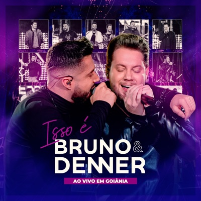 Isso É Bruno & Denner (Ao Vivo em Goiânia)
