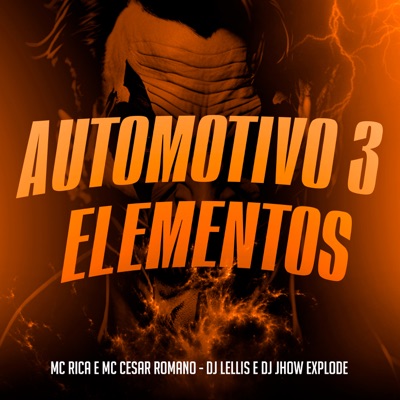 Automotivo 3 Elementos (feat. Dj Jhow Explode) - Single