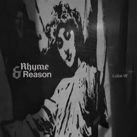 Rhyme & Reason Luke-W