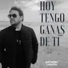 HOY TENGO GANAS DE TI