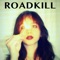 Roadkill - Solya lyrics