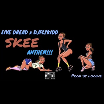 SKEE ANTHEM (feat. DJFLYKIDD) - Single