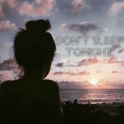 Don't Sleep Tonight - Single