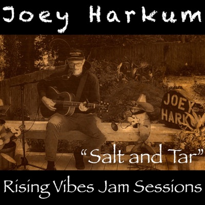 Salt and Tar (feat. Joey Harkum) [Live at Rising Vibes Jam Sessions] [Live at Rising Vibes Jam Sessions] - Single