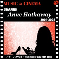 Music in Cinema: Starring Anne Hathaway: 2004-2008