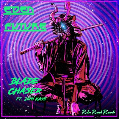 Blade Chaser (feat. Dimi Kaye) - Single