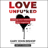 Love Unfu*ked - Gary John Bishop Cover Art