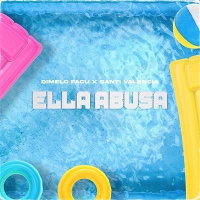 Ella abusa (feat. santi valencia) - Single