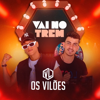 Banda os Vilões - Vai no Trem