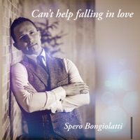 Can't Help Falling in Love - Single - Spero Bongiolatti