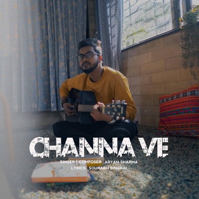 Channa Ve (feat. Danish kalra & Upasana Haldar) - Single