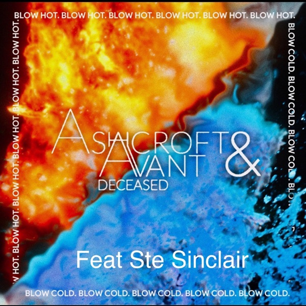 Blow Hot Blow Cold (feat. Ste Sinclair) - Single