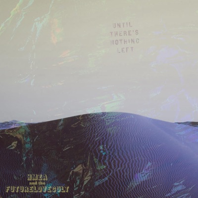 Until There's Nothing Left