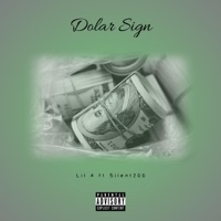 Dolar Sign (feat. Silent200) - Single - Lil A