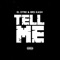 TELL ME (feat. BRS Kash) - EL Dtre lyrics