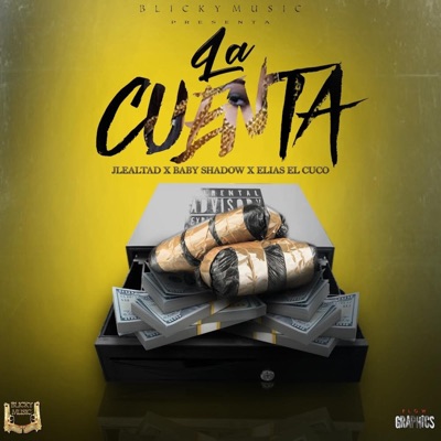 La Cuenta (feat. JLealtad & Shadow Snyper) - Single