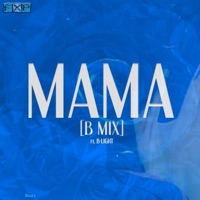 Mama (feat. B-Light) [B Mix] - Single - The FXP