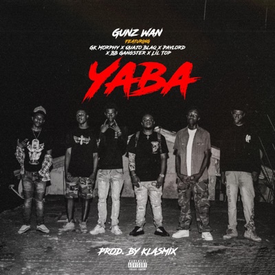 YABA (feat. Gk Morphy x Quajo Blaq x Paylord x BB Gangster x Lil Top) - Single